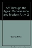 Gardner's Art Through the Ages Vol. 2 : Renaissance and Modern Art 9th 9780155037717 Front Cover