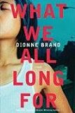 What We All Long For A Novel  9780312377717 Front Cover