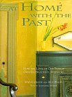 At Home with the Past How the Love of Old Things Creates Beautiful Interiors 1998 9780517703717 Front Cover