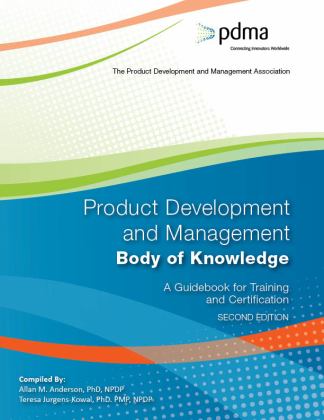 Product Development and Management Body of Knowledge A Guidebook for Training and Certification, Second Edition  9780578713717 Front Cover