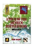 Tour of the Arnhem Battlefields  9780850525717 Front Cover