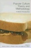 Popular Culture Theory and Methodology A Basic Introduction 2006 9780879728717 Front Cover