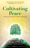Cultivating Peace Becoming a 21st Century Peace Ambassador cover art