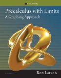 Precalculus with Limits A Graphing Approach, Texas Edition 6th 9781285867717 Front Cover