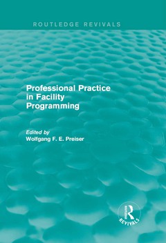 Professional Practice in Facility Programming (Routledge Revivals)  9781317508717 Front Cover