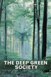 Deep Green Society 2010 9781449070717 Front Cover