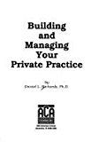 Building and Managing Your Private Practice  9781556200717 Front Cover