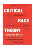 Critical Race Theory The Key Writings That Formed the Movement