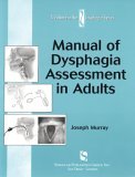 Manual of Dysphagia Assessment in Adults 1998 9781565938717 Front Cover