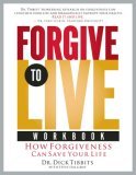 Forgive to Life Workbook  9781591454717 Front Cover