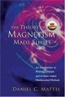 Theory of Magnetism Made Simple An Introduction to Physical Concepts and to Some Useful Mathematical Methods 2006 9789812386717 Front Cover