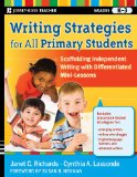 Writing Strategies for All Primary Students Scaffolding Independent Writing with Differentiated Mini-Lessons, Grades K-3 cover art