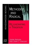 Methodist and Radical Rejuvenating a Tradition  9780687038718 Front Cover