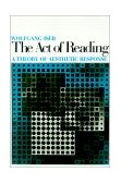 Act of Reading A Theory of Aesthetic Response
