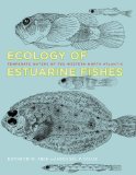 Ecology of Estuarine Fishes Temperate Waters of the Western North Atlantic  9780801894718 Front Cover