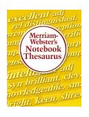 Merriam-Webster's Notebook Thesaurus 2009 9780877796718 Front Cover