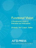 Functional Vision A Practitioner&#39;s Guide to Evaluation and Intervention