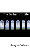 Eucharisric Life 2009 9781110616718 Front Cover