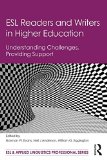 ESL Readers and Writers in Higher Education Understanding Challenges, Providing Support  9781138791718 Front Cover