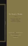 In God's Name Wisdom from the World's Great Spiritual Leaders 2008 9781426203718 Front Cover