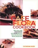 Cafe Flora Cookbook 2005 9781557884718 Front Cover
