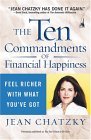 Ten Commandments of Financial Happiness Feel Richer with What You've Got 2005 9781591840718 Front Cover