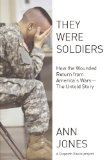 They Were Soldiers How the Wounded Return from America's Wars: the Untold Story: A Dispatch Books Project cover art