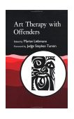 Art Therapy with Offenders 1994 9781853021718 Front Cover