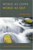 World As Lover, World As Self A Guide to Living Fully in Turbulent Times cover art