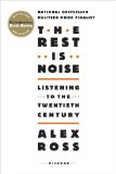 Rest Is Noise Listening to the Twentieth Century cover art