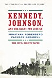 Kennedy, Johnson, and the Quest for Justice The Civil Rights Tapes  9780393349719 Front Cover