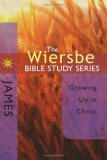 Wiersbe Bible Study Series: James Growing up in Christ cover art