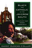 Black and Catholic in the Jim Crow South The Stuff That Makes Community cover art