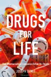 Drugs for Life How Pharmaceutical Companies Define Our Health cover art