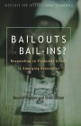 Bailouts or Bail-Ins? Responding to Financial Crises in Emerging Economies cover art
