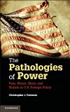 Pathologies of Power Fear, Honor, Glory, and Hubris in U. S. Foreign Policy cover art