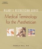 Milady's Aesthetician Series: Medical Terminology: a Handbook for the Skin Care Specialist 2006 9781401881719 Front Cover