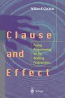 Clause and Effect Prolog Programming for the Working Programmer 1997 9783540629719 Front Cover