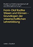 Wissen Und Können: Die Rolle Der Erziehungswissenschaft in Der Erziehung 2012 9783810014719 Front Cover
