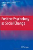 Positive Psychology As Social Change 2011 9789400723719 Front Cover