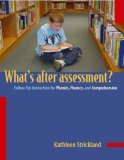 Whats after Assessment?/Follow-Up Instructions for Phonics, Fluency and Comprehension Follow-Up Instruction for Phonics, Fluency, and Comprehension cover art