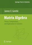 Matrix Algebra Theory, Computations, and Applications in Statistics cover art
