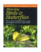 Attracting Birds and Butterflies How to Plan and Plant a Backyard Habitat 1997 9780395813720 Front Cover