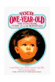 Your One-Year-Old The Fun-Loving, Fussy 12-To 24-Month-Old 1983 9780440506720 Front Cover