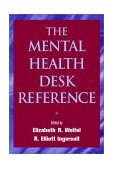 Mental Health Desk Reference A Practice-Based Guide to Diagnosis, Treatment, and Professional Ethics  9780471395720 Front Cover