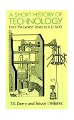 Short History of Technology From the Earliest Times to A. D. 1900 cover art