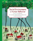 Social Environments and Human Behavior Contexts for Practice with Groups, Organizations, Communities, and Social Movements 2011 9780495171720 Front Cover