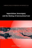 Imperialism, Sovereignty and the Making of International Law 