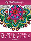 My Masterpiece Adult Coloring Books - Mood Enhancing Mandalas  9780692558720 Front Cover