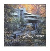 Fallingwater Frank Lloyd Wright's Romance with Nature 1996 9780789300720 Front Cover